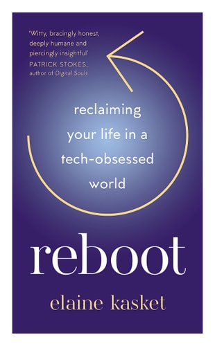 Reboot Reclaiming Your Life in a Tech-Obsessed World