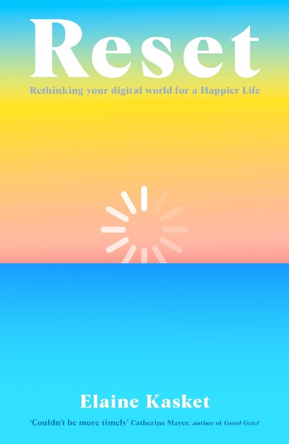 Reset: Rethinking Technology for a Happier Life