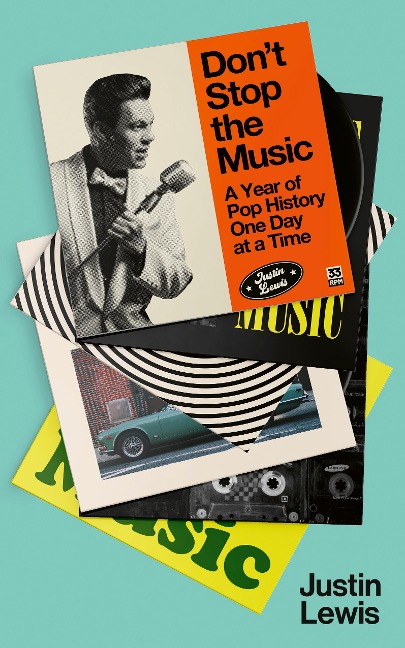 Dont Stop the Music: A Year of Pop History, One Day at a Time