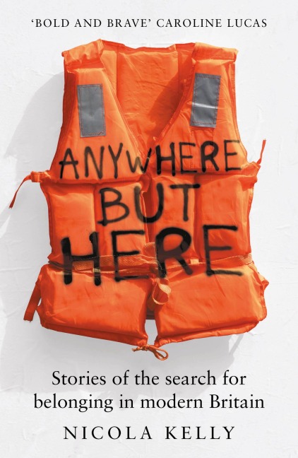 Anywhere But Here: Stories of the Search for Belonging in Modern Britain