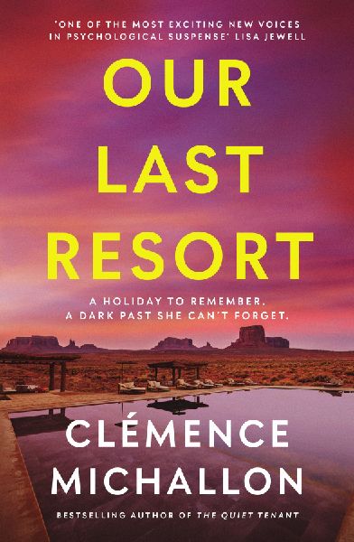 Our Last Resort: THE must-read psychological thriller from the bestselling author of The Quiet Tenant