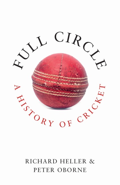 Full Circle: A History of Cricket