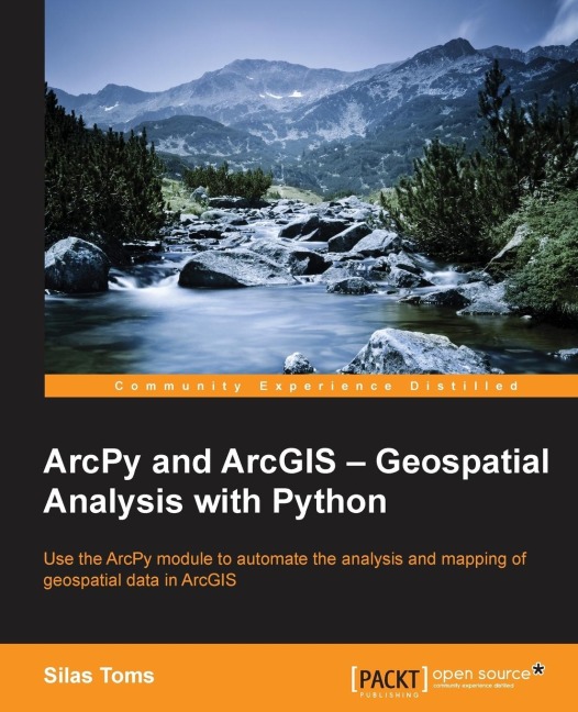 ArcPy and ArcGIS: Geospatial Analysis with Python