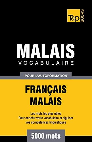 Vocabulaire Français-Malais Pour L'Autoformation. 5000 Mots