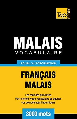 Vocabulaire Français-Malais Pour L'Autoformation. 3000 Mots