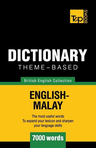 Theme-Based Dictionary British English-Malay - 7000 Words
