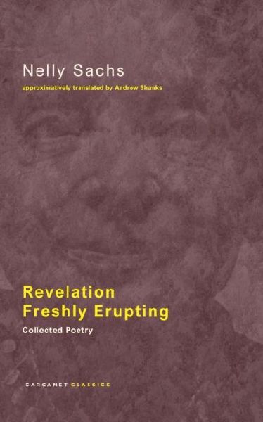 Revelation Freshly Erupting: Collected Poetry