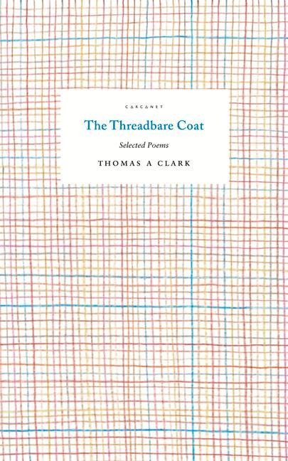 The Threadbare Coat: Selected Poems