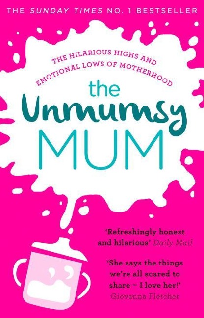 The Unmumsy Mum: The hilarious, relatable No.1 Sunday Times bestseller