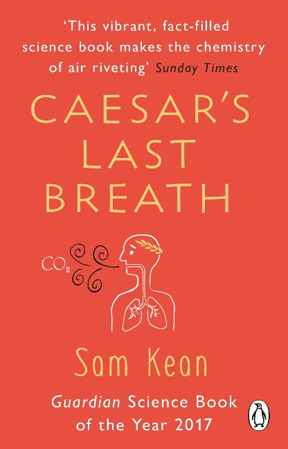 Caesars Last Breath: The Epic Story of The Air Around Us