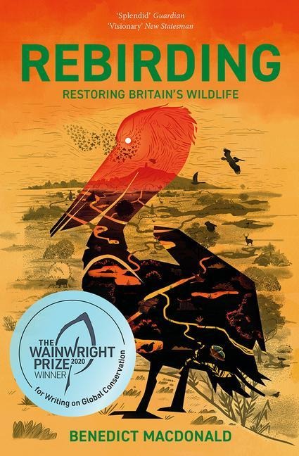 Rebirding: Restoring Britains Wildlife