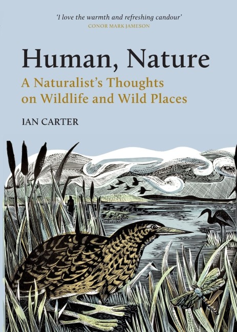 Human, Nature: A Naturalist's Thoughts on Wildlife and Wild Places