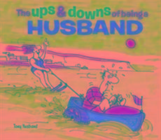 The Ups & Downs of Being a Husband