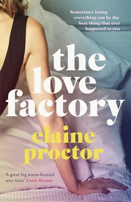 The Love Factory: The Sexiest Romantic Comedy Youll Read This Year