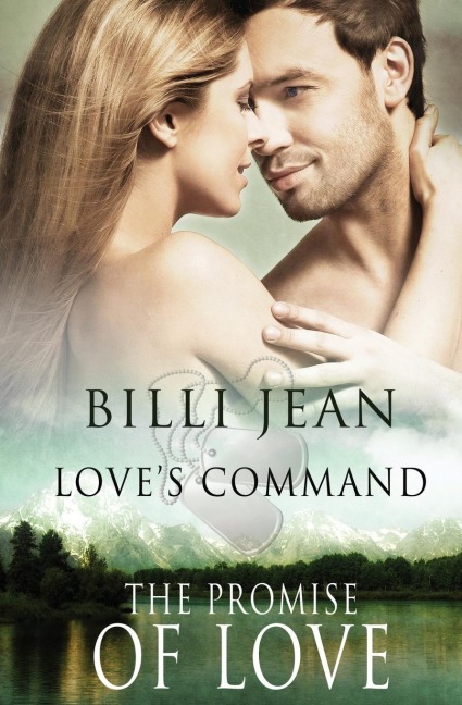 Loves Command: The Promise of Love