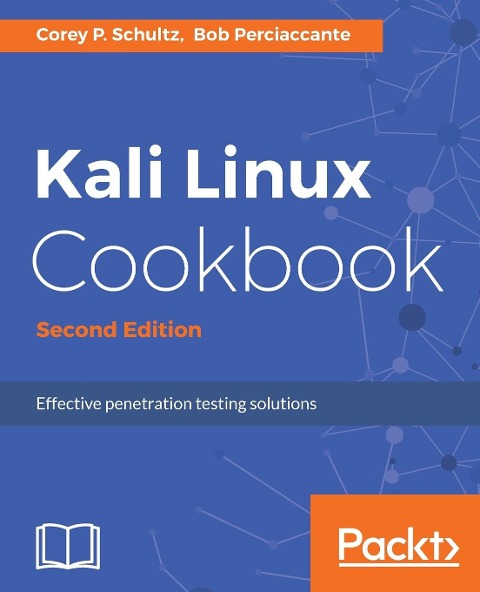Kali Linux Cookbook - Second Edition: Effective penetration testing solutions