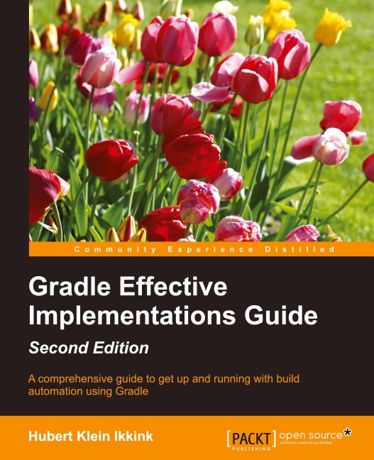 Gradle Effective Implementations Guide - Second Edition