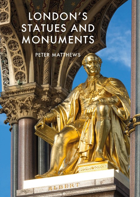 Londons Statues and Monuments: Revised Edition