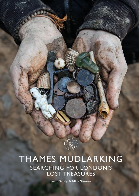 Thames Mudlarking: Searching for Londons Lost Treasures