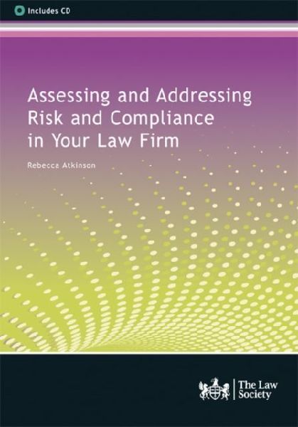 Assessing and Addressing Risk and Compliance in Your Law Firm