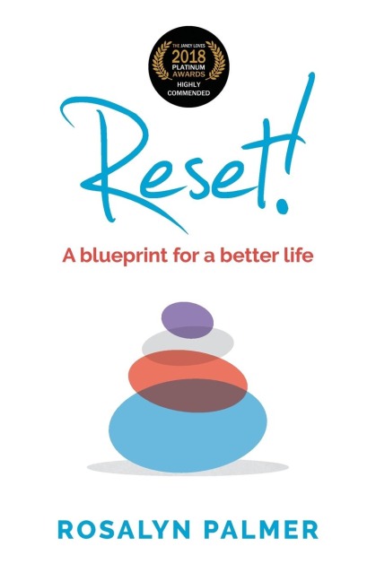Reset!: A blueprint for a better life