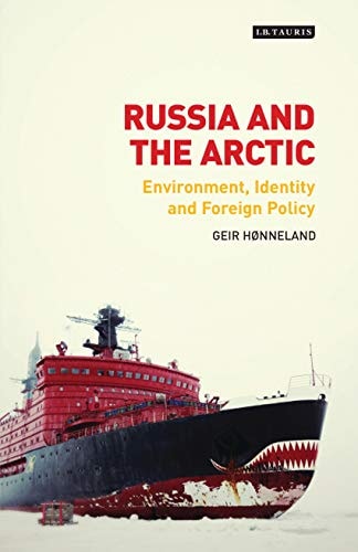 Russia and the Arctic Environment, Identity and Foreign Policy