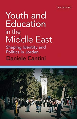 Youth and Education in the Middle East Shaping Identity and Politics in Jordan