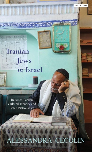 Iranian Jews in Israel: Between Persian Cultural Identity and Israeli Nationalism