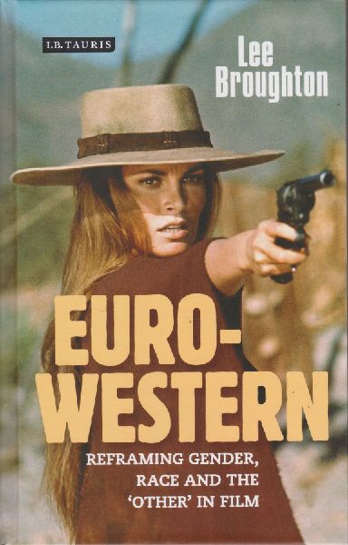 The Euro-Western: Reframing Gender, Race and the Other in Film