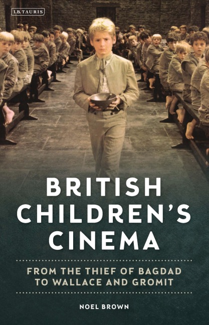 British Childrens Cinema: From the Thief of Bagdad to Wallace and Gromit