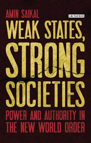 Weak States, Strong Societies Power and Authority in the New World Order