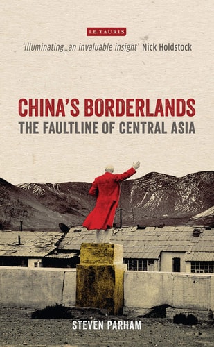 China's Borderlands The Faultline of Central Asia