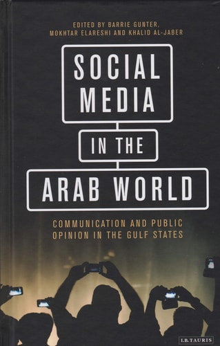 Social Media in the Arab World Communication and Public Opinion in the Gulf States