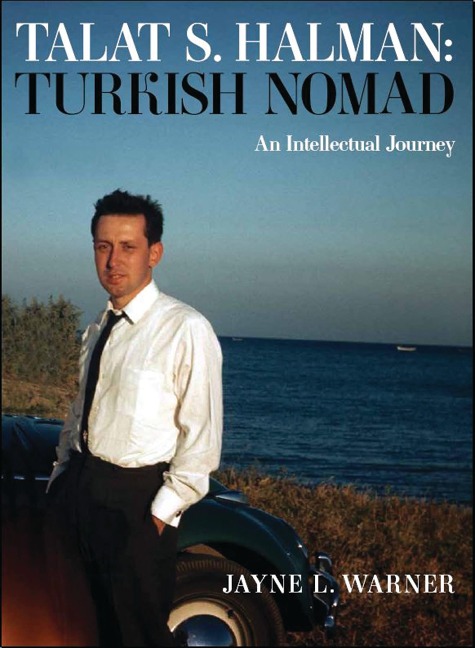 Turkish Nomad: The Intellectual Journey of Talat S Halman