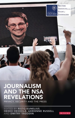 Journalism and the Nsa Revelations Privacy, Security and the Press