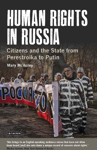 Human Rights in Russia Citizens and the State from Perestroika to Putin