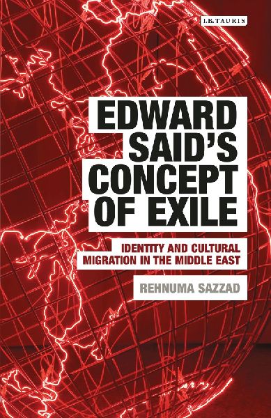 Edward Saids Concept of Exile: Identity and Cultural Migration in the Middle East