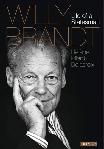 Willy Brandt Life of a Statesman