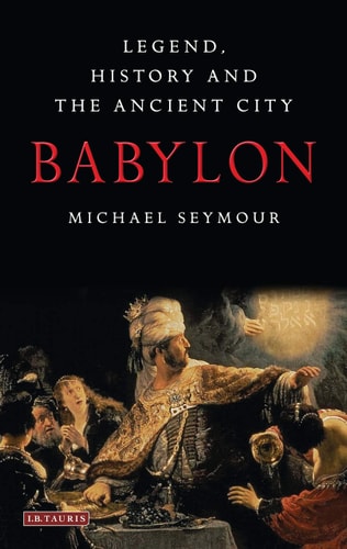 Babylon Legend, History and the Ancient City