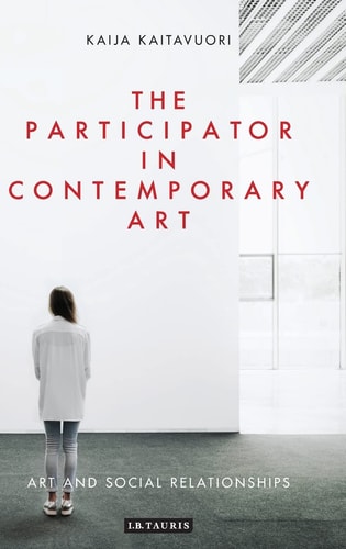 The Participator in Contemporary Art Art and Social Relationships