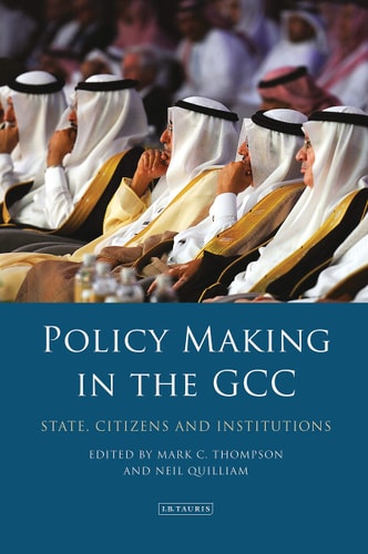 Policy-Making in the GCC State, Citizens and Institutions