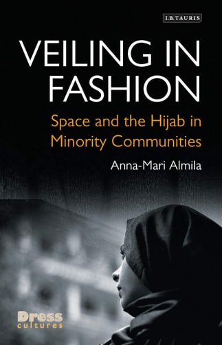 Veiling in Fashion Space and the Hijab in Minority Communities