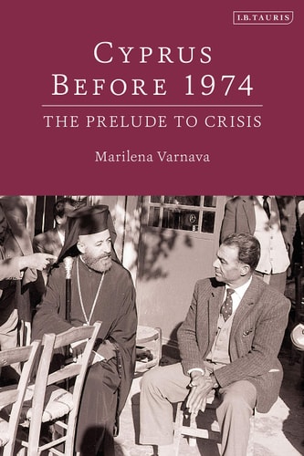 Cyprus Before 1974 The Prelude to Crisis