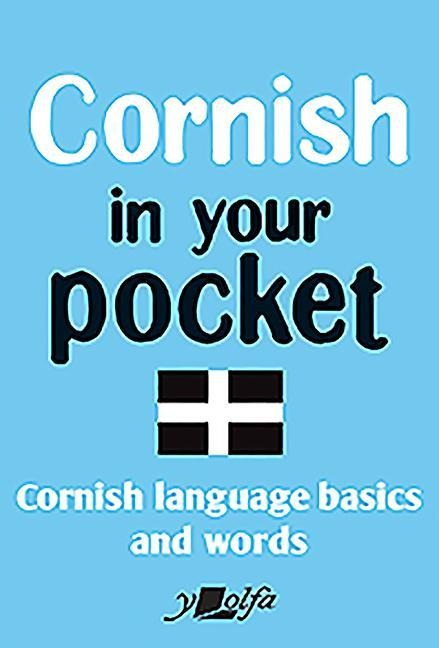 Cornish in Your Pocket: Cornish Language Basics and Words