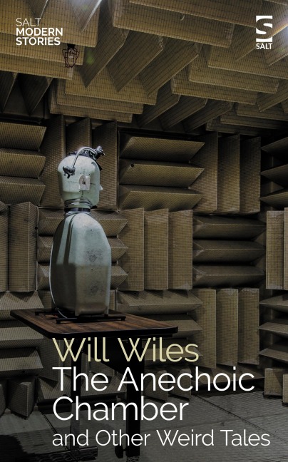 The Anechoic Chamber: and Other Weird Tales