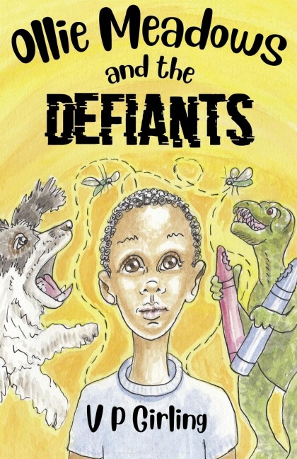 Ollie Meadows and The Defiants - Book 1