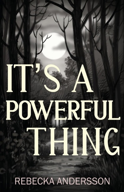 Its A Powerful Thing