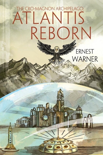 The Cro-Magnon Archipelago: Atlantis Reborn: Atlantis Reborn