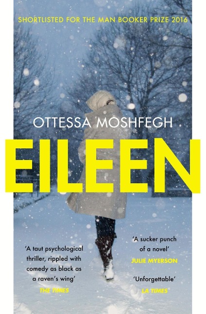 Eileen: Shortlisted for the Man Booker Prize 2016