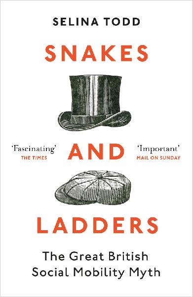 Snakes and Ladders: The great British social mobility myth